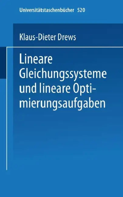 Lineare Gleichungssysteme Und Lineare Optimierungsaufgaben (English, K. -D Drews)