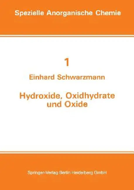 Hydroxide, Oxidhydrate Und Oxide (English, E. Schwarzmann)