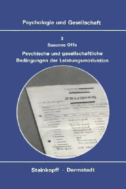 Psychische Und Gesellschaftliche Bedingungen Der Leistungsmotivation (English, S. Offe)