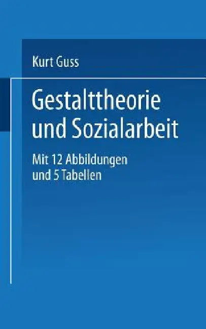 Gestalttheorie Und Sozialarbeit (English, K. Guss)