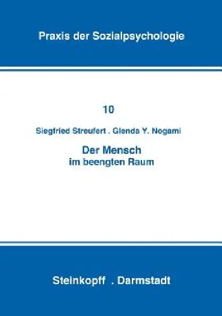 Der Mensch Im Beengten Raum (English, S. Streufert | G. y. Nogami)