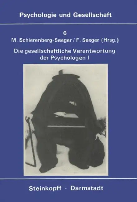Die Gesellschaftliche Verantwortung Der Psychologen (English, M. Schierenberg-Seeger | F. Seeger)