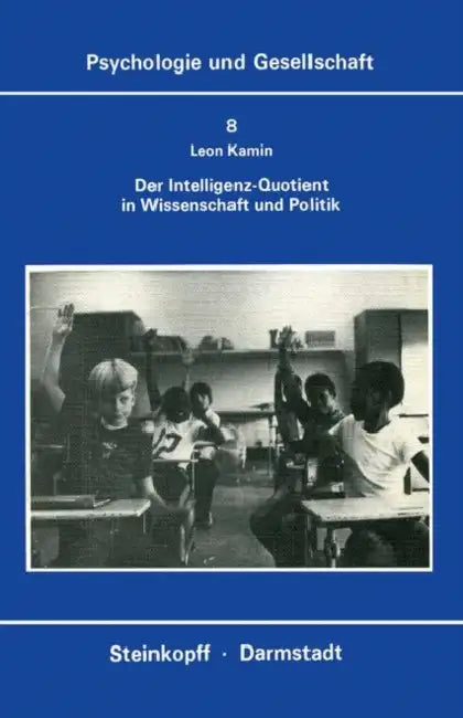 Der Intelligenz-Quotient in Wissenschaft Und Politik (English, L. J. Kamin | M. Stadler | S. Stadler)