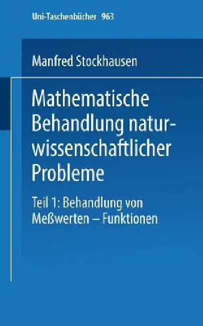 Mathematische Behandlung Naturwissenschaftlicher Probleme (English, M. Stockhausen)