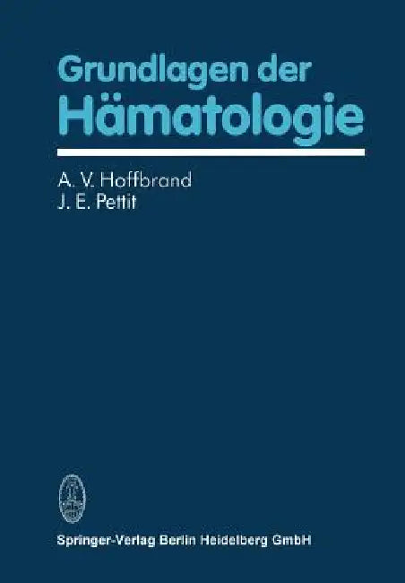Grundlagen Der Hämatologie (English, A. V. Hoffbrand | J. E. Pettit)