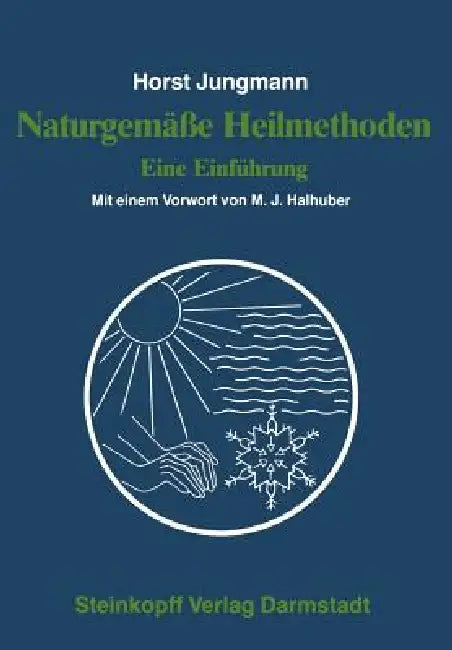 Naturgemäße Heilmethoden (English, H. Jungmann | M. J. Halhuber)
