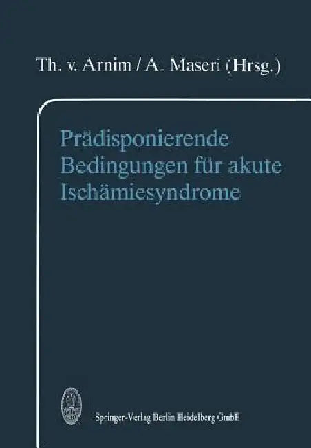 Prädisponierende Bedingungen Für Akute Ischämiesyndrome (English, T. Von Arnim | A. Maseri)