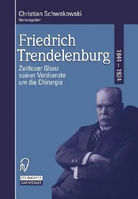 Friedrich Trendelenburg 1844-1924 (English, C. Schwokowski)