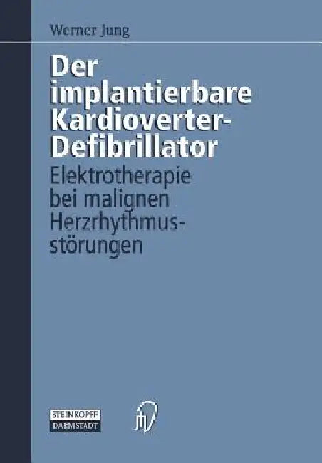 Der Implantierbare Kardioverter-Defibrillator (English, Werner Jung)