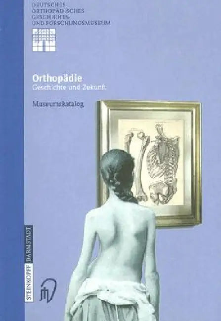Orthopädie - Geschichte Und Zukunft (English, Ludwig Zichner | Michael Rauschmann | Klaus-Dieter Thomann)