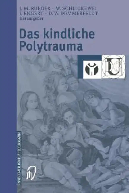 Das Kindliche Polytrauma (English, Johannes M. Rueger | Wolfgang Schlickewei | Jürgen Engert)