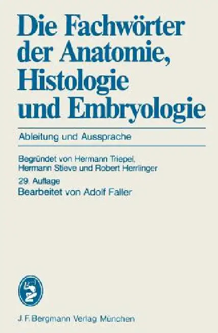 Die Fachwörter Der Anatomie, Histologie Und Embryologie (English, H. Triepel | H. Stieve | R. Herrlinger)