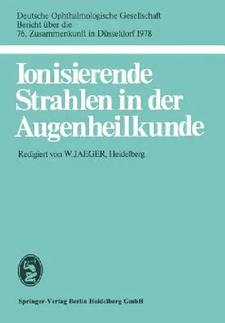 Ionisierende Strahlen in Der Augenheilkunde (English, W. Jaeger)