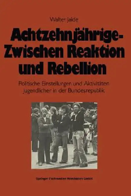 Achtzehnjährige -- Zwischen Reaktion Und Rebellion (English, Walter Jaide)