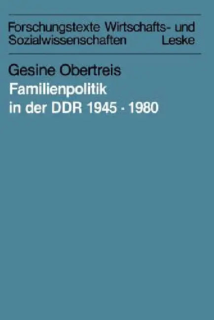 Familienpolitik in Der DDR 1945-1980 (English, Gesine Obertreis)
