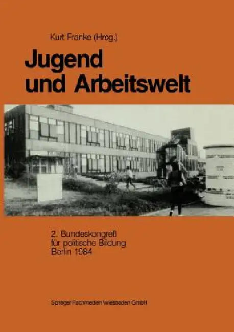 Jugend Und Arbeitswelt (English, Kurt Franke)