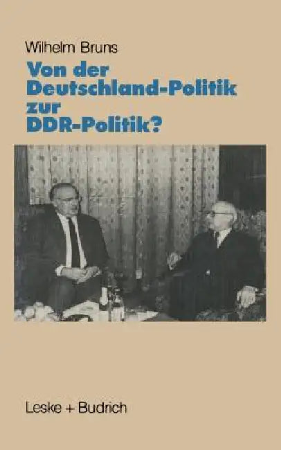 Von Der Deutschlandpolitik Zur Ddr-Politik? (English, Wilhelm Bruns)