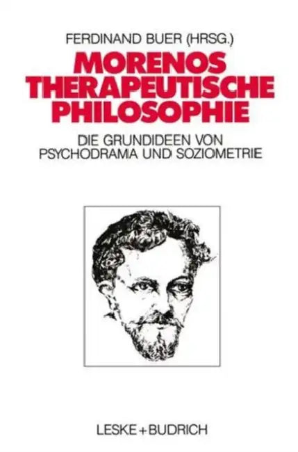 Morenos Therapeutische Philosophie (English, Ferdinand Buer)