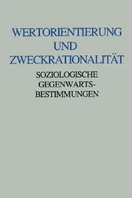 Wertorientierung Und Zweckrationalität (English, Brunhilde Scheuringer)