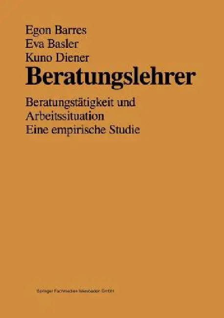 Beratungslehrer (English, Egon Barres | Eva Basler | Kuno Diener)
