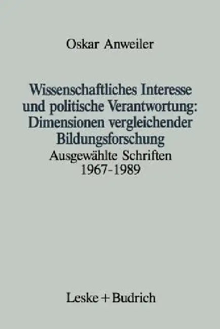 Wissenschaftliches Interesse Und Politische Verantwortung (English, Oskar Anweiler)