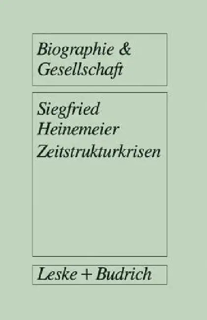 Zeitstrukturkrisen (English, Siegfried Heinemeier)