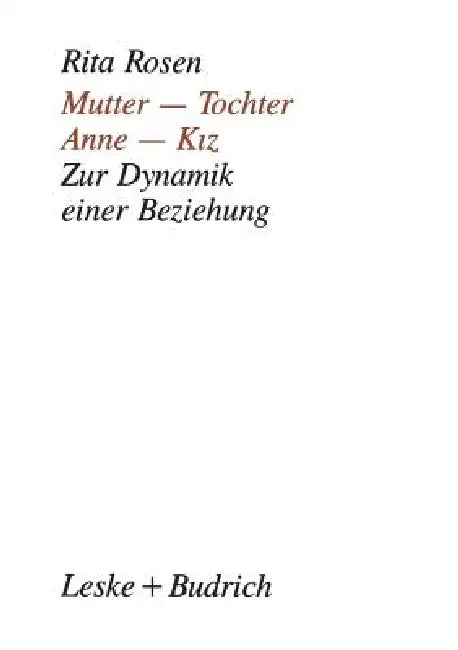 Mutter -- Tochter, Anne -- Kiz (English, Rita Rosen)
