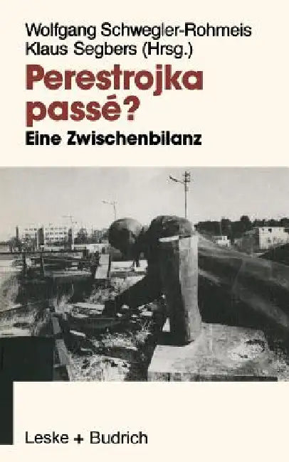 Perestrojka Passé? (English, Wolfgang Schwegler-Rohmeis | Klaus Segbers)
