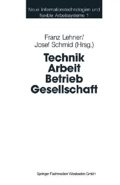 Technik Arbeit Betrieb Gesellschaft (English, Franz Lehner | Josef Schmid)