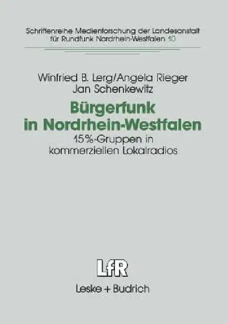 Bürgerfunk in Nordrhein-Westfalen (English, Winfried B. Lerg | Angela Rieger | Jan Schenkewitz)
