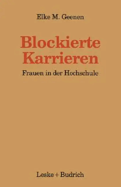 Blockierte Karrieren (English, Elke Geenen)