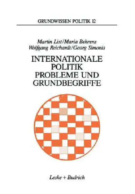 Internationale Politik. Probleme Und Grundbegriffe (English, Martin List | Maria Behrens | Wolfgang Reichardt)