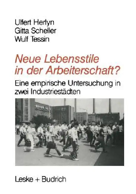 Neue Lebensstile in Der Arbeiterschaft? (English, Ulfert Herlyn | Gitta Scheller | Wulf Tessin)