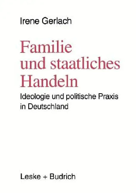 Familie Und Staatliches Handeln (English, Irene Gerlach)