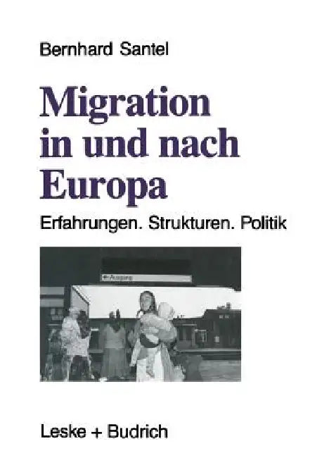 Migration in Und Nach Europa (English, Bernhard Santel)