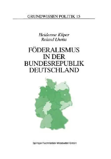 Föderalismus in Der Bundesrepublik Deutschland (English, Heiderose Kilper | Roland Lhotta)