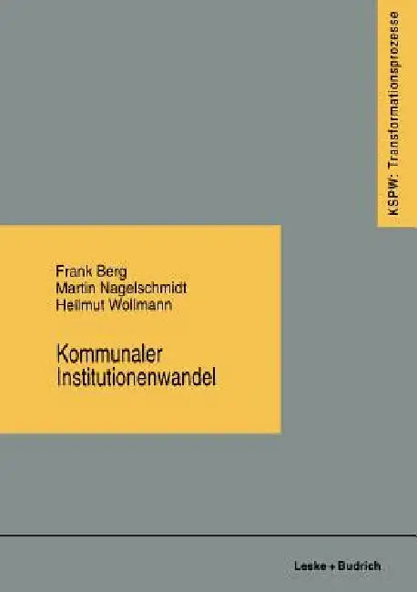 Kommunaler Institutionenwandel (English, Frank Berg | Martin Nagelschmidt | Hellmut Wollmann)
