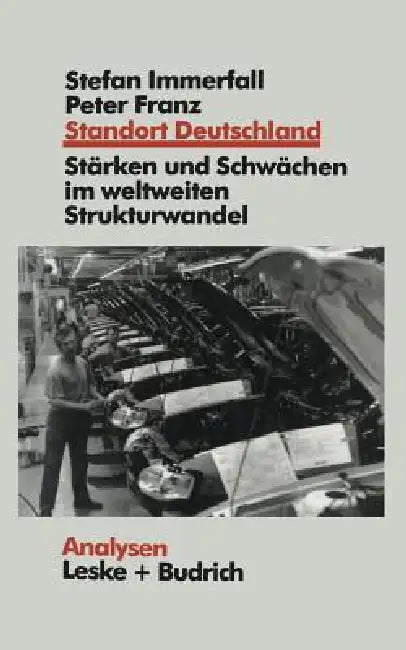 Standort Deutschland in Der Bewährungsprobe (English, Stefan Immerfall | Peter Franz)