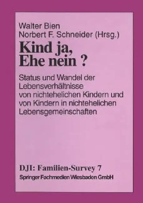 Kind Ja, Ehe Nein? (English, Walter Bien | Norbert F. Schneider)