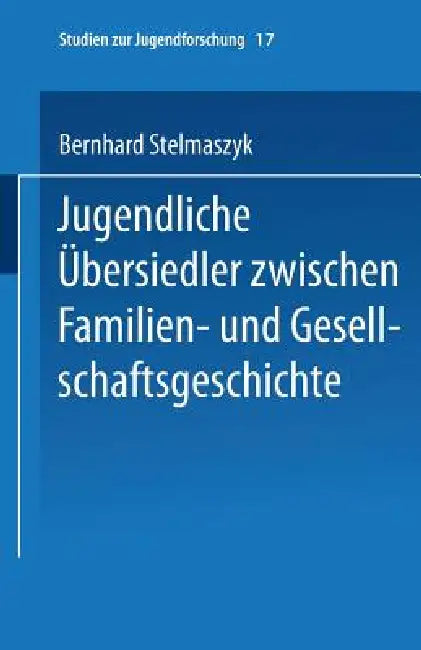 Jugendliche Übersiedler (English, Bernhard Stelmaszyk)