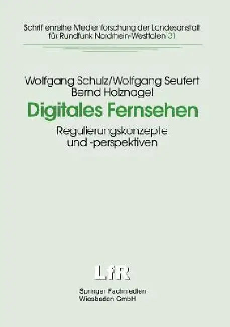 Digitales Fernsehen (English, Wolfgang Schulz | Wolfgang Seufert | Institut Für Informations-Telekomm Und)