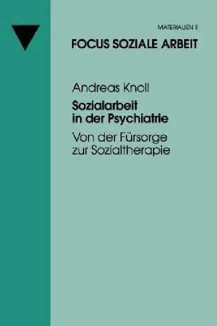 Sozialarbeit in Der Psychiatrie (English, Andreas Knoll)