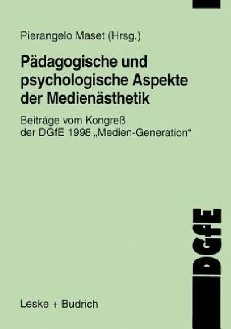 Pädagogische Und Psychologische Aspekte Der Medienästhetik (English, Pierangelo Maset)