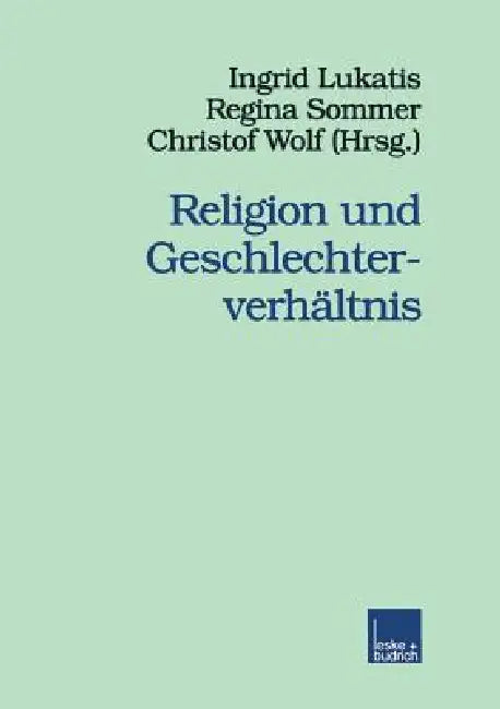 Religion Und Geschlechterverhältnis (English, Ingrid Lukatis | Regina Sommer | Christof Wolf)