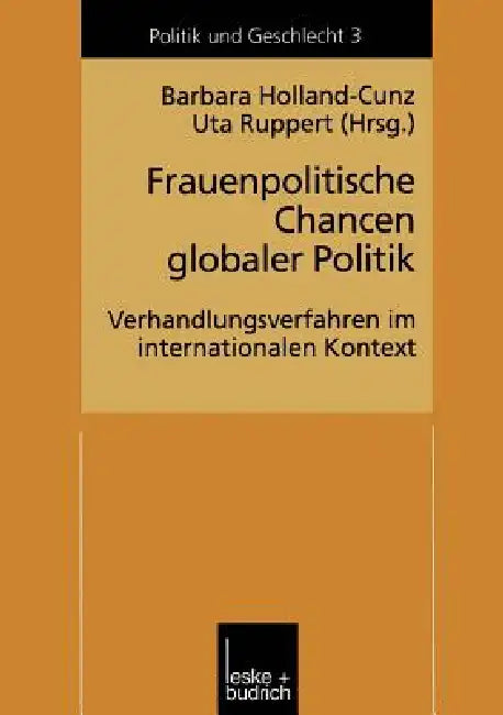 Frauenpolitische Chancen Globaler Politik (English, Barbara Holland-Cunz | Uta Ruppert)