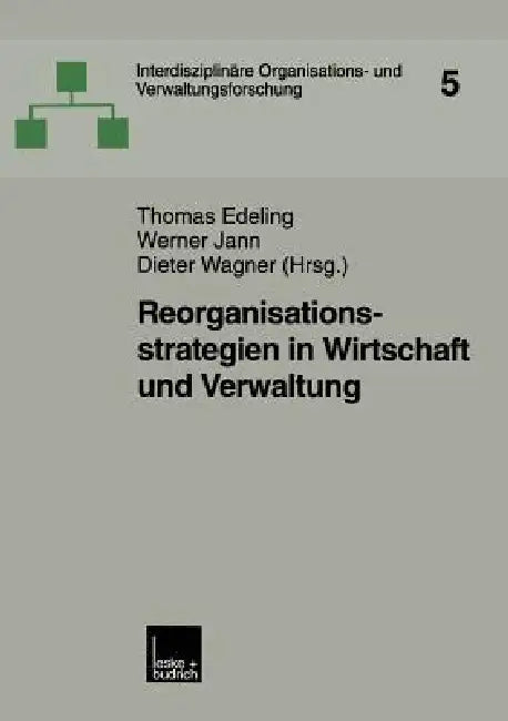 Reorganisationsstrategien in Wirtschaft Und Verwaltung (English, Thomas Edeling | Werner Jann | Dieter Wagner)