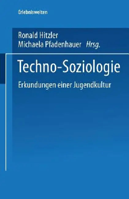 Techno-Soziologie (English, Ronald Hitzler | Michaela Pfadenhauer)