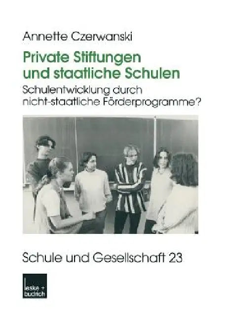 Private Stiftungen Und Staatliche Schulen (English, Annette Czerwanski)
