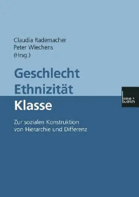 Geschlecht -- Ethnizität -- Klasse (English, Claudia Rademacher | Peter Wiechens)