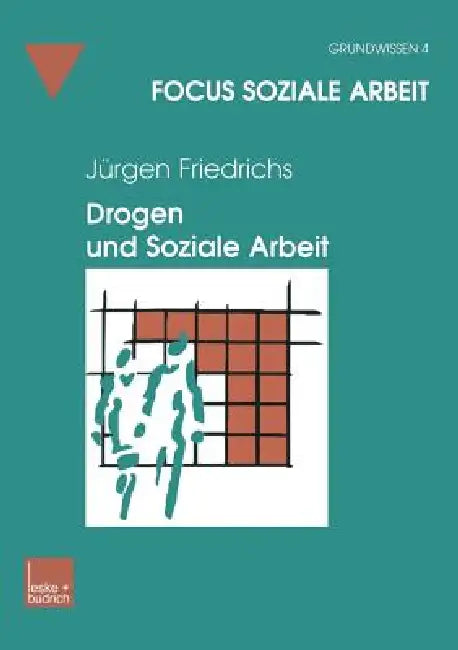 Drogen Und Soziale Arbeit (English, Juergen Friedrichs)